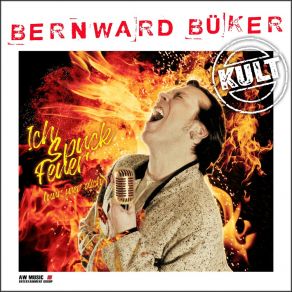 Download track Ich Spuck Feuer (Nur Für Dich) (Maxiversion [Remastered]) Bernward Büker