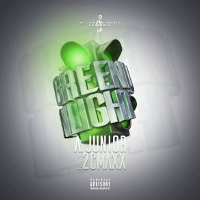 Download track Green Light A Junior2CMAXX