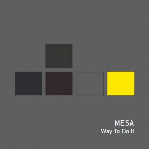 Download track Way To Do It (MESA's Dark & Twisted Mix) Mesa