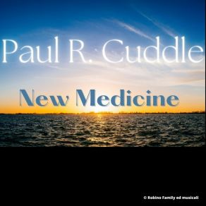 Download track New Medicine Paul R. Cuddle