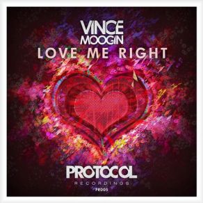 Download track Love Me Right (Original Mix) Vince Moogin