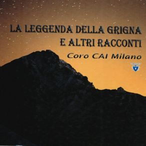 Download track La Leggenda Della Grigna Coro CAI Milano