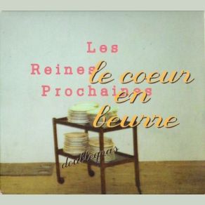 Download track The Lady Was Hungry Les Reines Prochaines