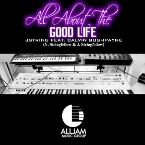 Download track It's All About The Good Life (Album Mix) Calvin BushPayne