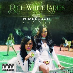 Download track Wimbledon (Bojan' Bill Coleman On Fleek Mix) Rich White Ladies