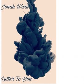 Download track Letter To You Jonah Ware