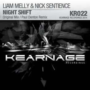 Download track Night Shift (Paul Denton Remix) Nick Sentience, Liam Melly