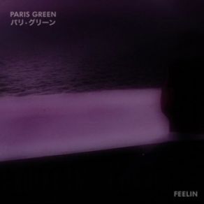 Download track Feelin' (Original Mix) Paris Green