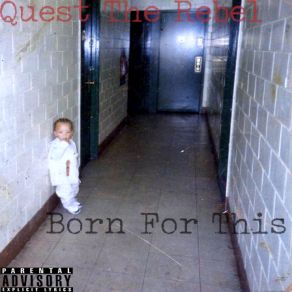 Download track Born For This Quest The Rebel