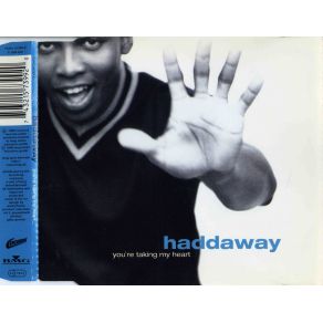 Download track You'Re Taking My Heart (Extended Dance Mix) Haddaway