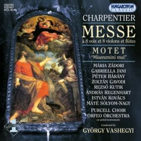 Download track 15. Messe A 8 Voix Et 8 Violons Et Flutes H. 3 Sanctus - Premier Sanctus Marc - Antoine Charpentier