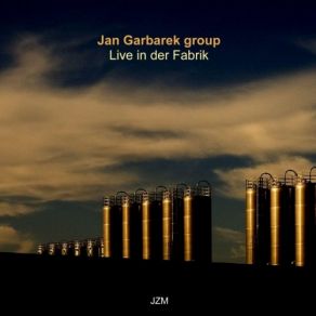 Download track The Last Stage Of A Long Journey Jan Garbarek Group, Jan Garbarek