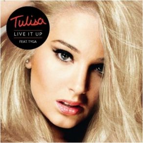 Download track Live It Up Tyga, Tulisa