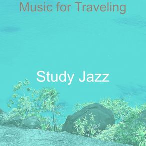 Download track Tremendous Ambiance For Summer Travels Jazz Study