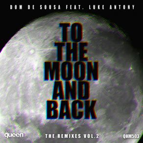 Download track To The Moon And Back (Geez Us Vocal Remix) Luke AntonyGeez Us