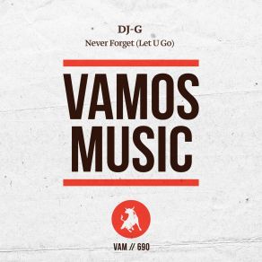 Download track Never Forget (Let U Go) (Radio Edit) DJ G