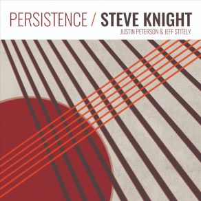 Download track Persistence Steve Knight, Justin Peterson, Jeff Stitely