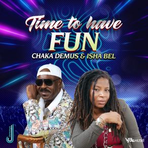 Download track Time To Have Fun Chaka Demus, Isha Bel