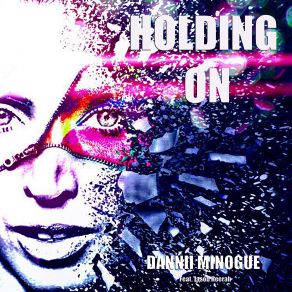 Download track Holding On Dannii Minogue, Jason Heerah