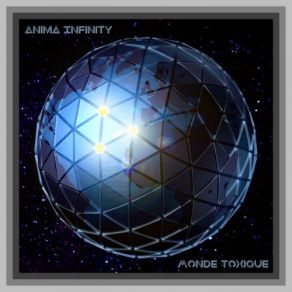 Download track Monde Toxique, Pt. 5 Anima Infinity