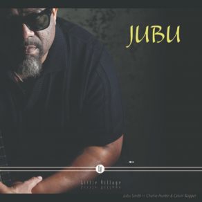 Download track Jubu’s Poem Charlie Hunter, Calvin Napper, Jubu Smith