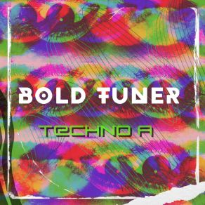 Download track Techno B Bold Tuner