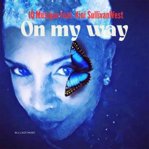 Download track On My Way (Classic Vocal Mix) Kini SullivanWest