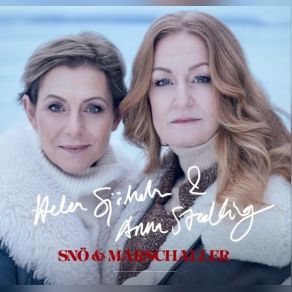 Download track Hor Du Det Som Jag Hor? Helen Sjöholm, Anna Stadling