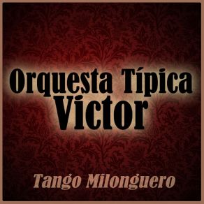 Download track Amor Cobarde Orquesta Típica Victor