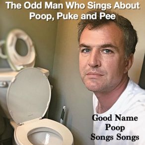 Download track The Katherine Poop Song The Odd Man Who Sings About Poop