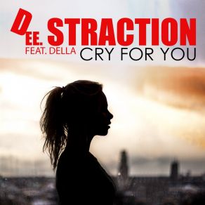 Download track Cry For You (Radio Edit 2019) Della