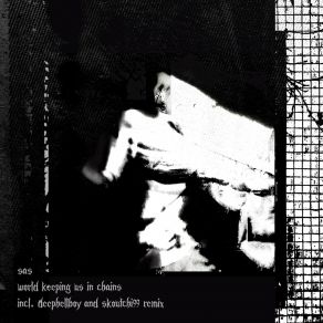 Download track World Keeping Us In Chains (Skoutchi99 Remix) Skoutchi99