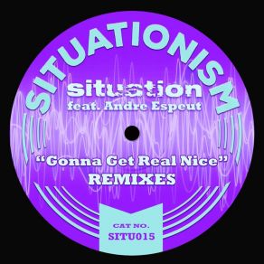 Download track Gonna Get Real Nice (Bittersuite Remix) Situation