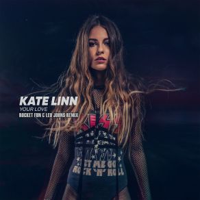 Download track Your Love (Rocket Fun&Leo Johns Remix) Kate Linn