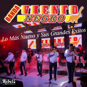 Download track El Que No La Conozca Banda Viento Negro