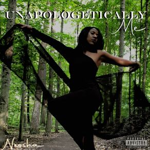 Download track Unapologetically Me Neosha