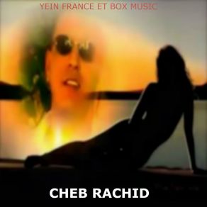 Download track Rani Nebki Cheb Rachid