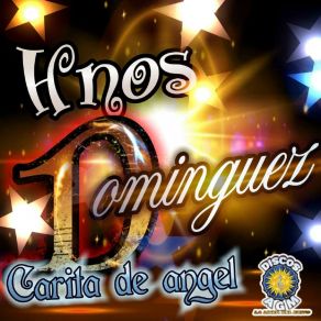 Download track Carita De Angel Hermanos Domínguez