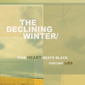 Download track Fortune Lies The Declining Winter