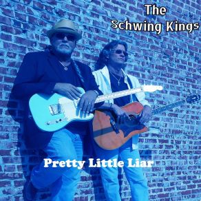 Download track Pretty Little Liar The Schwing Kings