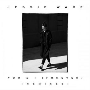 Download track You & I (Forever) (Shift K3Y Remix) Jessie Ware