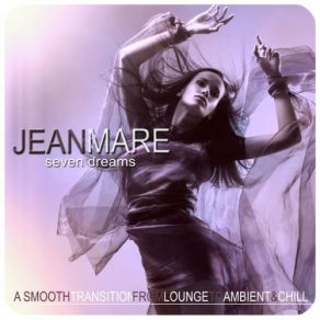 Download track Seven Dreams (Continuous DJ Mix 2) Jean Mare