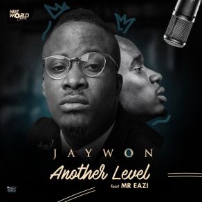 Download track Another Level JaywonMr Eazi