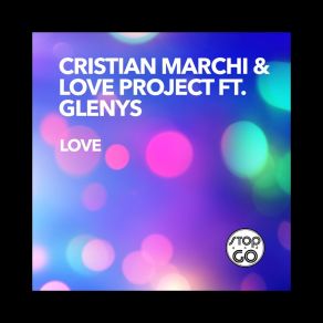 Download track Love (Cristian Marchi Main Mix) Glenys