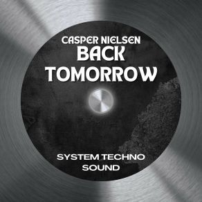 Download track Back Tomorrow Casper Nielsen