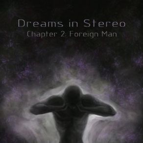 Download track Foreign Man Dreams In Stereo