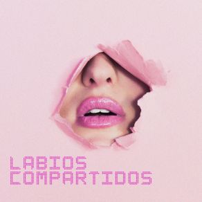 Download track Labios Compartidos Aquella Vez