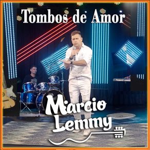 Download track Tombos De Amor Márcio Lemmy