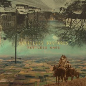 Download track Journey Heartless Bastards