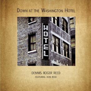 Download track Washington Hotel Dennis Roger Reed